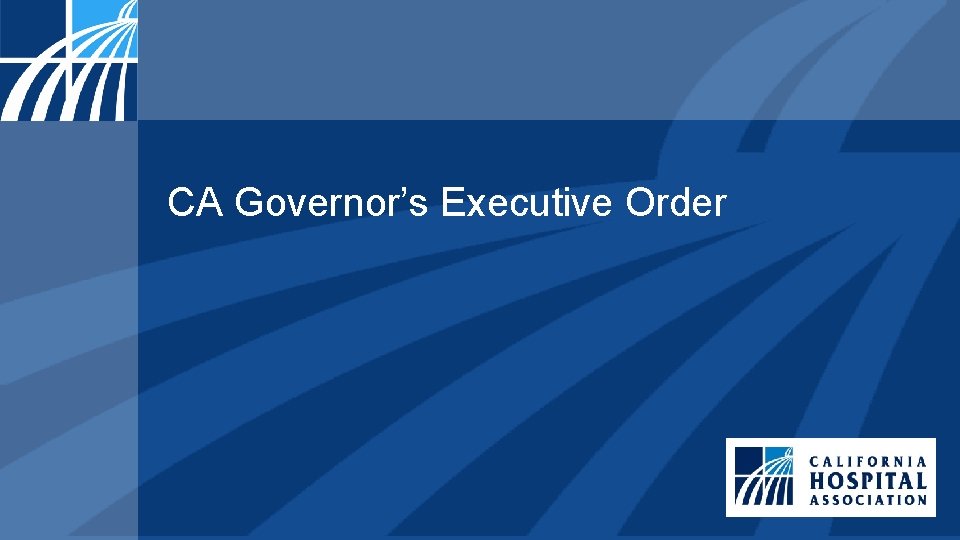 CA Governor’s Executive Order 