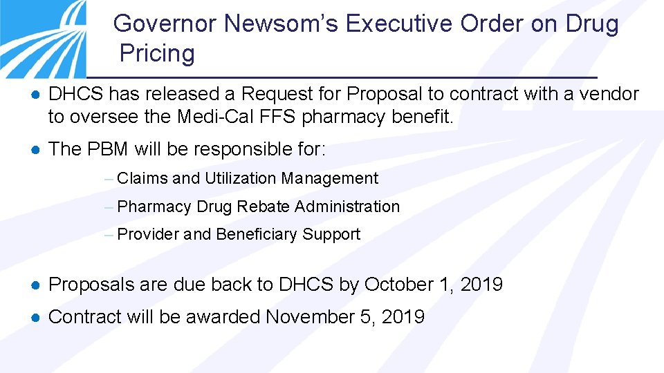 Governor Newsom’s Executive Order on Drug Pricing ● DHCS has released a Request for