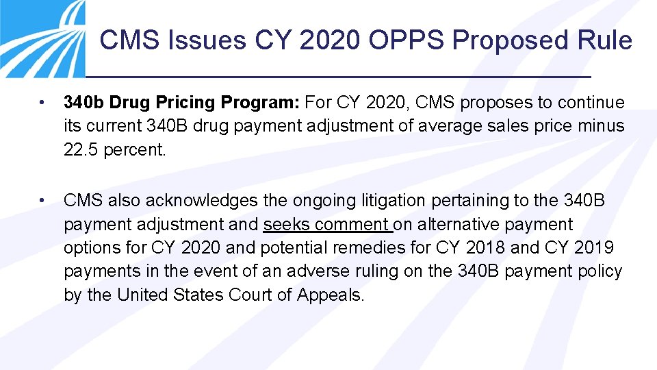 CMS Issues CY 2020 OPPS Proposed Rule • 340 b Drug Pricing Program: For