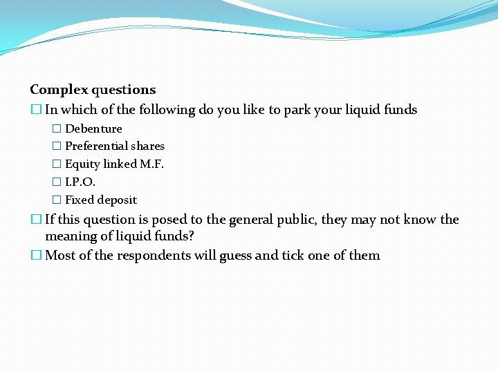 Complex questions � In which of the following do you like to park your