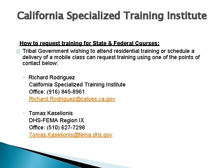 California Specialized Training Institute How to request training for State & Federal Courses: �