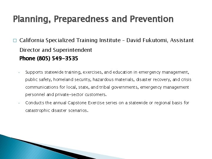 Planning, Preparedness and Prevention � California Specialized Training Institute – David Fukutomi, Assistant Director