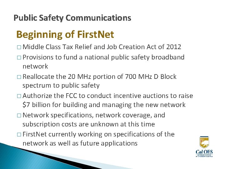 Public Safety Communications Beginning of First. Net � Middle Class Tax Relief and Job