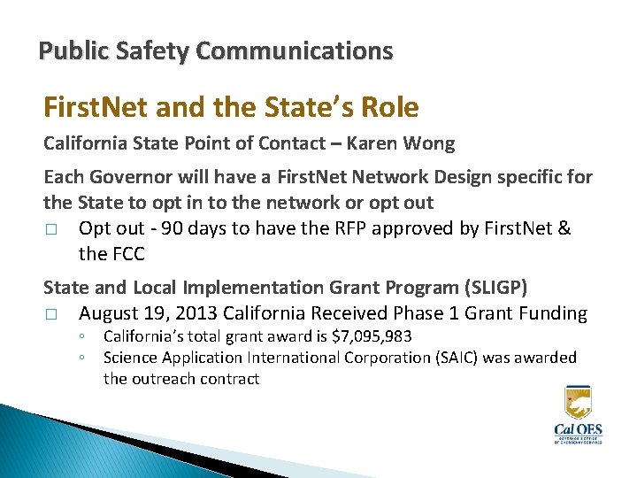 Public Safety Communications First. Net and the State’s Role California State Point of Contact