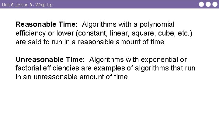 Unit 6 Lesson 3 - Wrap Up Reasonable Time: Algorithms with a polynomial efficiency