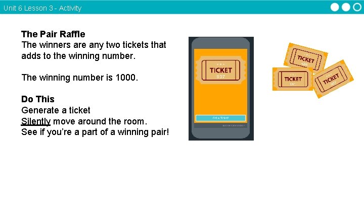 Unit 6 Lesson 3 - Activity The Pair Raffle The winners are any two