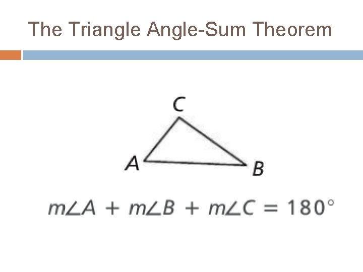 The Triangle Angle-Sum Theorem 