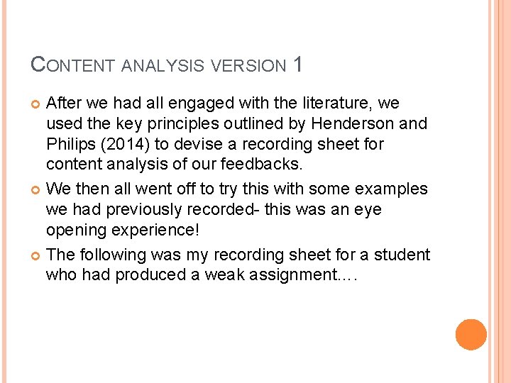 CONTENT ANALYSIS VERSION 1 After we had all engaged with the literature, we used