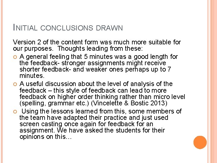 INITIAL CONCLUSIONS DRAWN Version 2 of the content form was much more suitable for