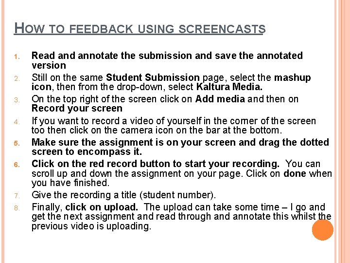 HOW TO FEEDBACK USING SCREENCASTS 1. 2. 3. 4. 5. 6. 7. 8. Read