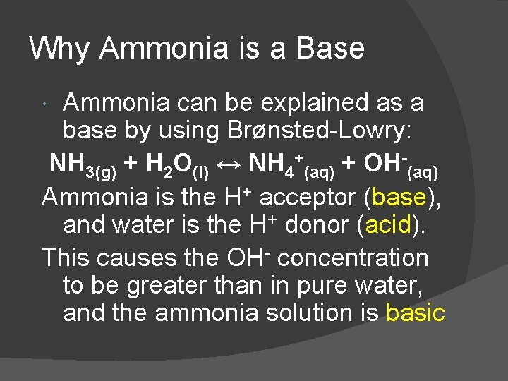 Why Ammonia is a Base Ammonia can be explained as a base by using