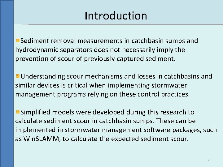 Introduction Sediment removal measurements in catchbasin sumps and hydrodynamic separators does not necessarily imply