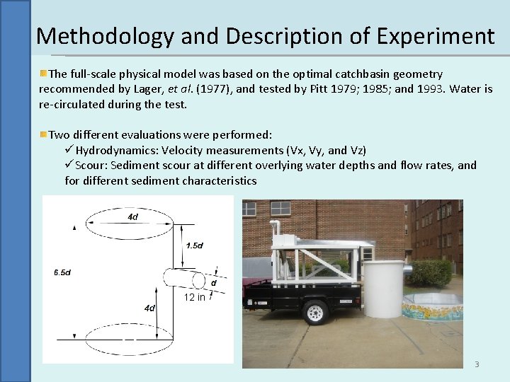 Methodology and Description of Experiment The full-scale physical model was based on the optimal
