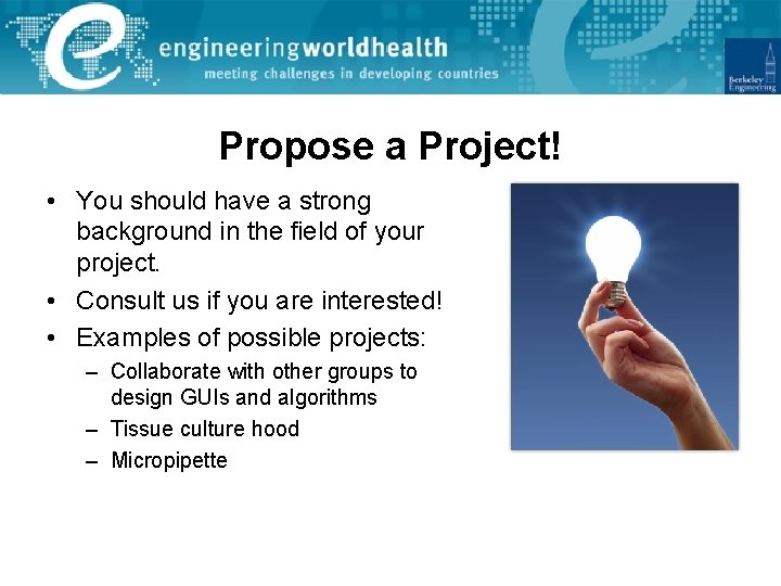 Propose a Project! • You should have a strong background in the field of