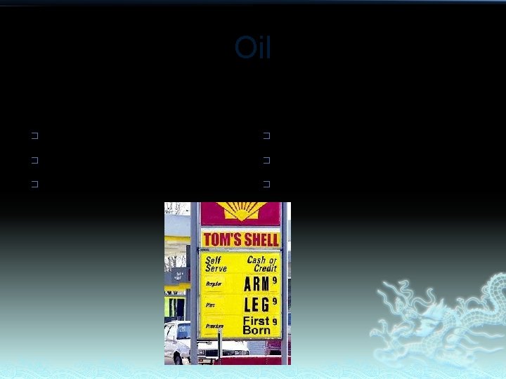 Oil Advantages � � � High heating value Abundant Easy to refine disadvantages �