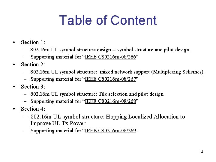 Table of Content • Section 1: – 802. 16 m UL symbol structure design