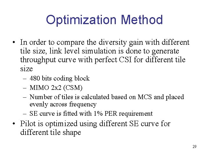 Optimization Method • In order to compare the diversity gain with different tile size,
