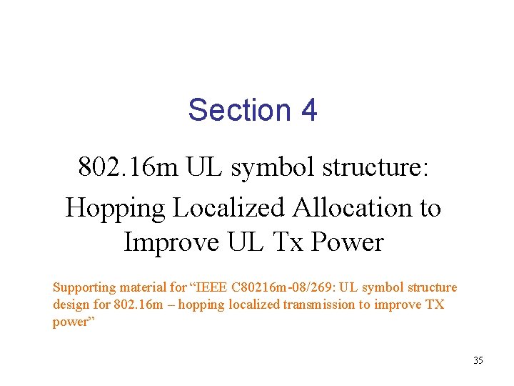 Section 4 802. 16 m UL symbol structure: Hopping Localized Allocation to Improve UL