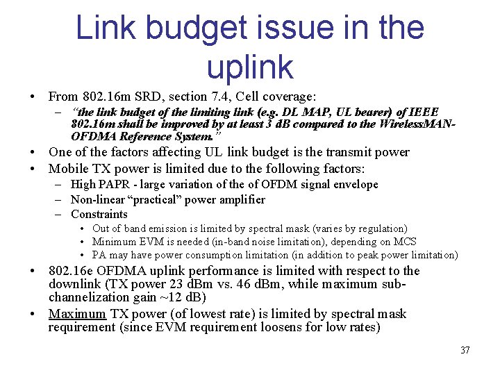 Link budget issue in the uplink • From 802. 16 m SRD, section 7.