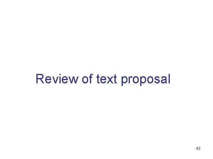 Review of text proposal 43 
