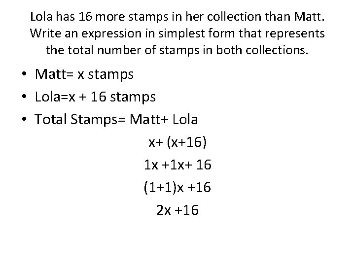 Lola has 16 more stamps in her collection than Matt. Write an expression in