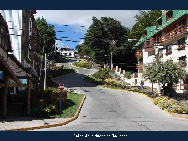 Calles de la ciudad de Bariloche 