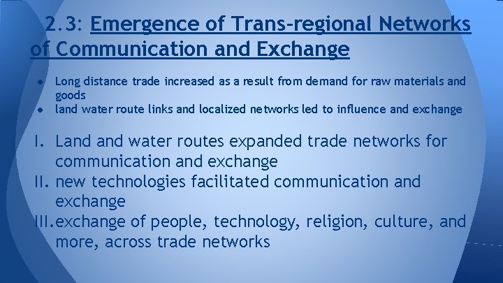 2. 3: Emergence of Trans-regional Networks of Communication and Exchange ● Long distance trade