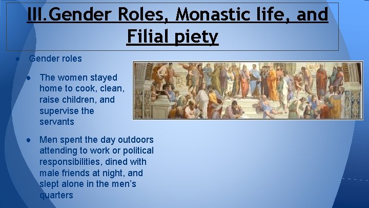 III. Gender Roles, Monastic life, and Filial piety ● Gender roles ● The women