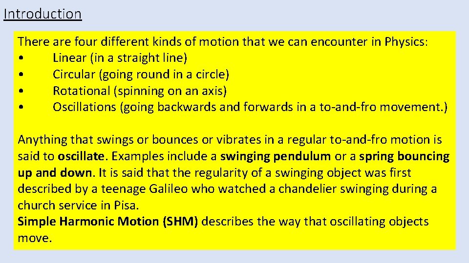 Introduction There are four different kinds of motion that we can encounter in Physics: