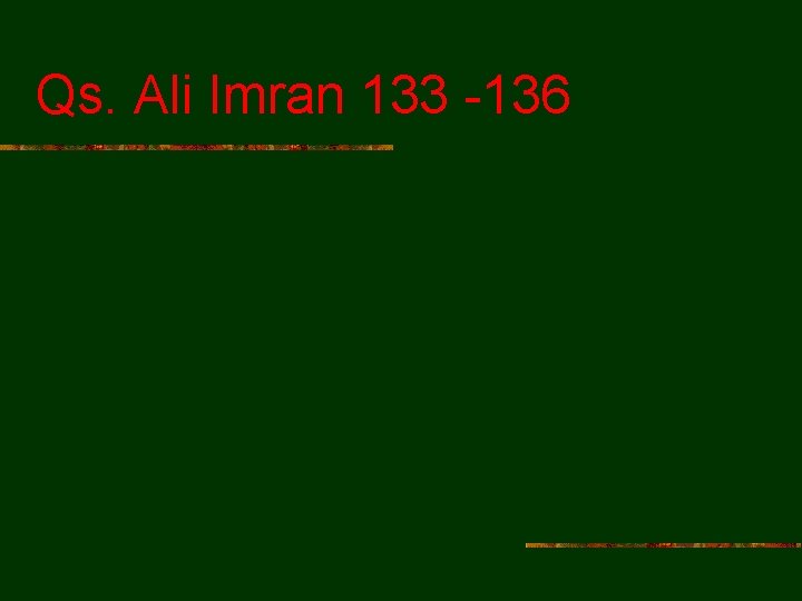 Qs. Ali Imran 133 -136 