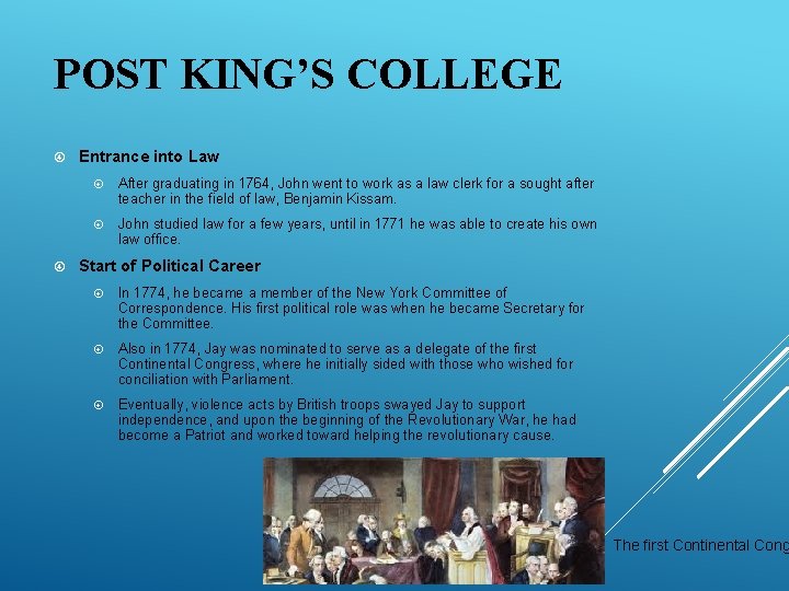 POST KING’S COLLEGE Entrance into Law After graduating in 1764, John went to work
