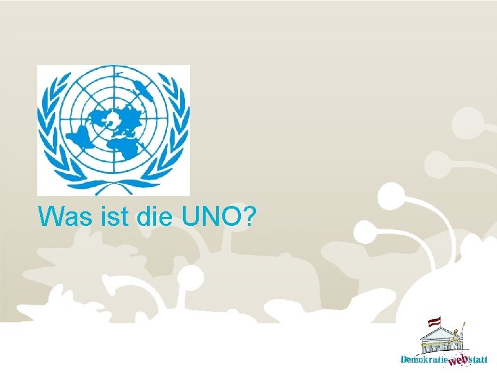 Was ist die UNO? 