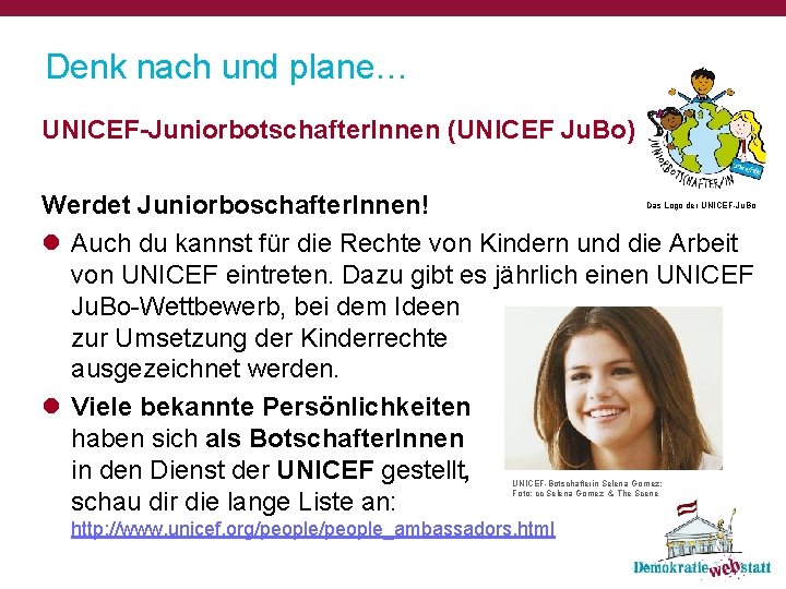 Denk nach und plane… UNICEF-Juniorbotschafter. Innen (UNICEF Ju. Bo) Werdet Juniorboschafter. Innen! l Auch