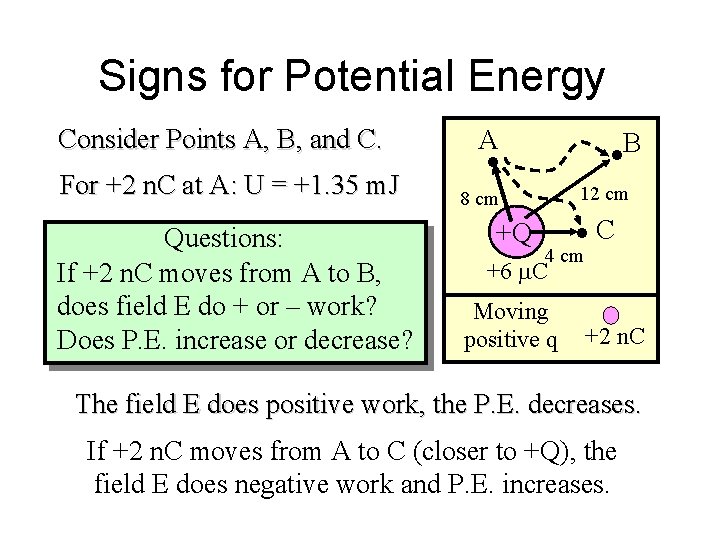 Signs for Potential Energy Consider Points A, B, and C. For +2 n. C