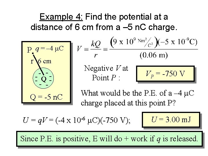 Example 4: Find the potential at a distance of 6 cm from a –