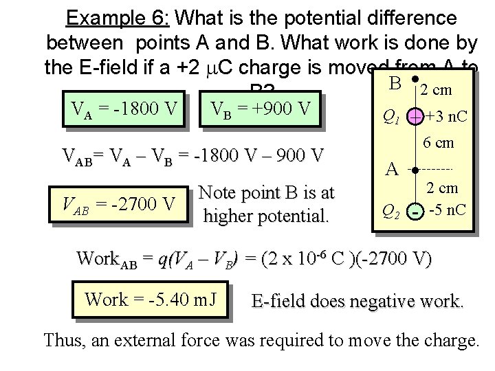 Example 6: What is the potential difference between points A and B. What work