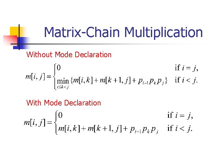 Matrix-Chain Multiplication Without Mode Declaration With Mode Declaration 