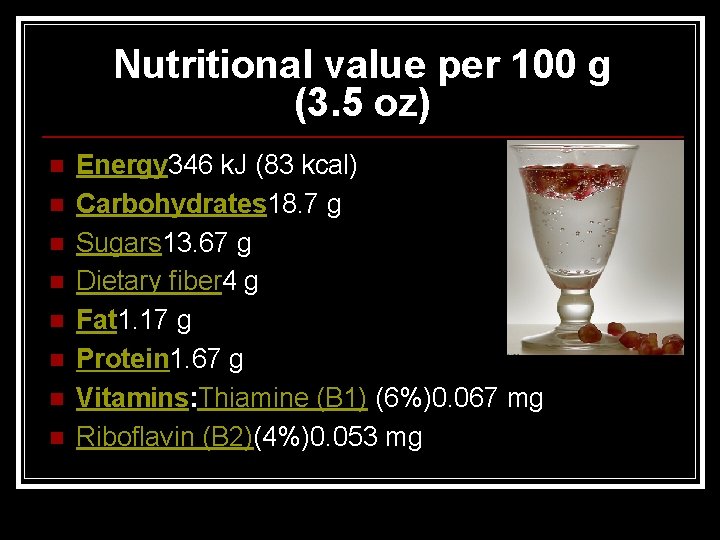Nutritional value per 100 g (3. 5 oz) n n n n Energy 346