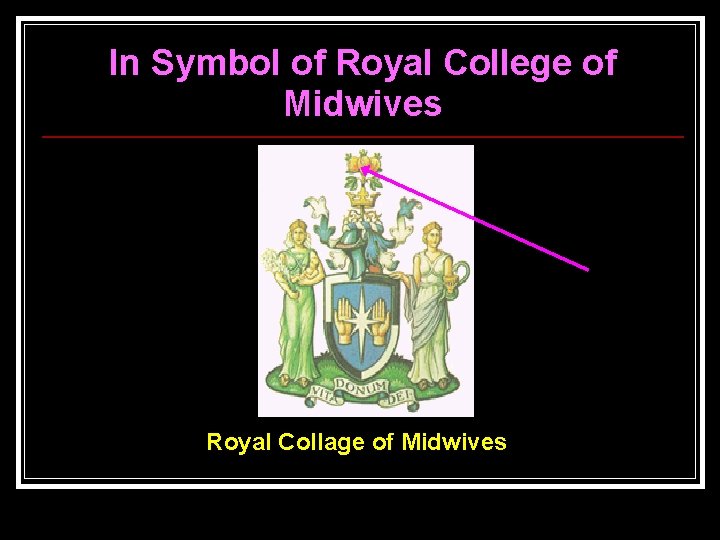 In Symbol of Royal College of Midwives Royal Collage of Midwives 
