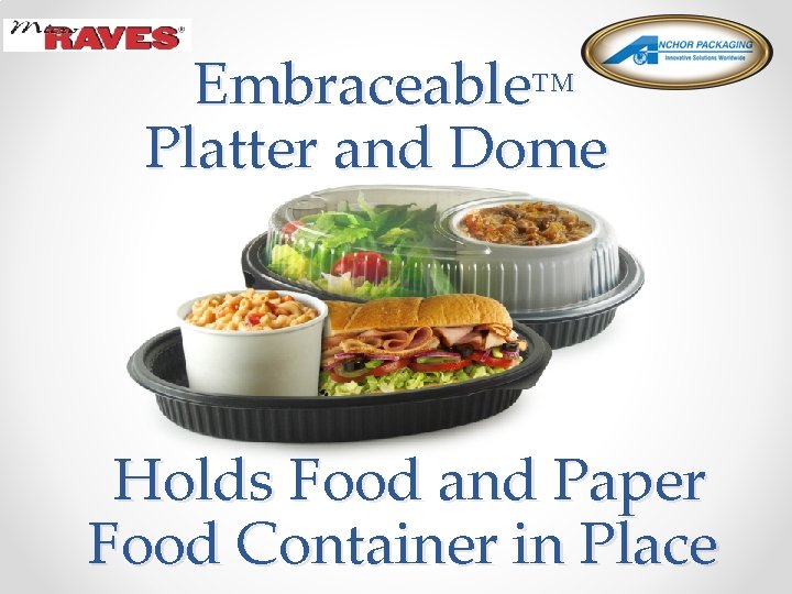 Embraceable™ Platter and Dome Holds Food and Paper Food Container in Place 