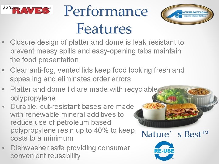 Performance Features • Closure design of platter and dome is leak resistant to prevent