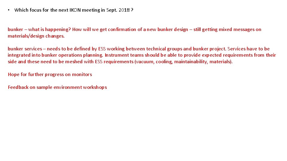  • Which focus for the next IKON meeting in Sept. 2018 ? bunker