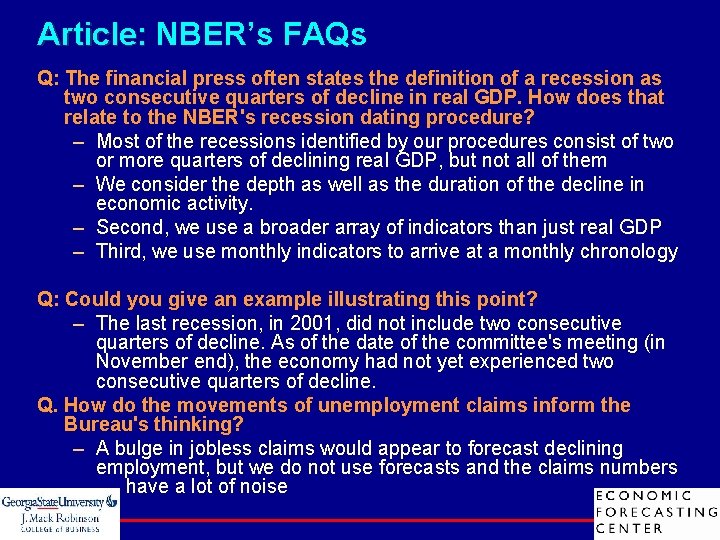 Article: NBER’s FAQs Q: The financial press often states the definition of a recession