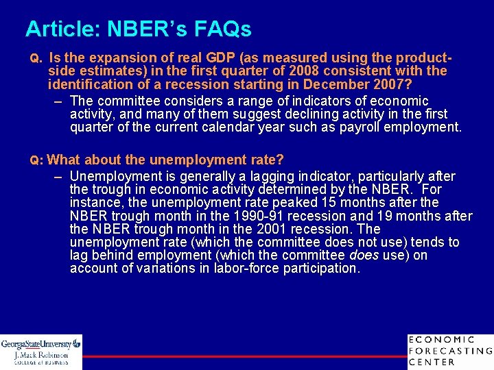 Article: NBER’s FAQs Q. Is the expansion of real GDP (as measured using the