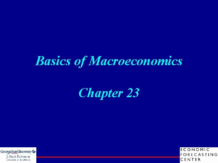 Basics of Macroeconomics Chapter 23 