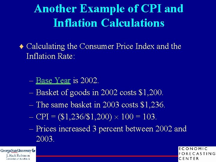 Another Example of CPI and Inflation Calculations ¨ Calculating the Consumer Price Index and