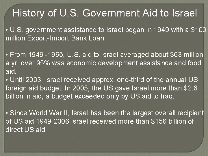 History of U. S. Government Aid to Israel • U. S. government assistance to