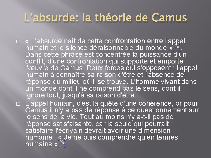 L’absurde: la théorie de Camus � � « L'absurde naît de cette confrontation entre