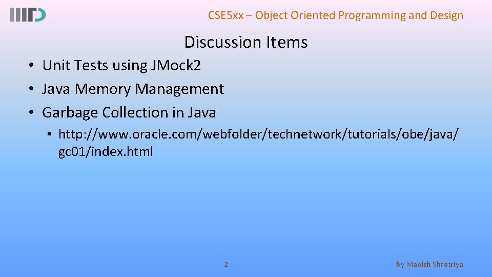 CSE 5 xx – Object Oriented Programming and Design Discussion Items • Unit Tests