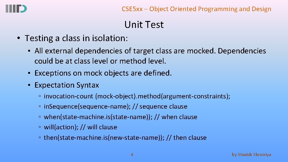 CSE 5 xx – Object Oriented Programming and Design Unit Test • Testing a